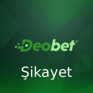 deobet şikayet